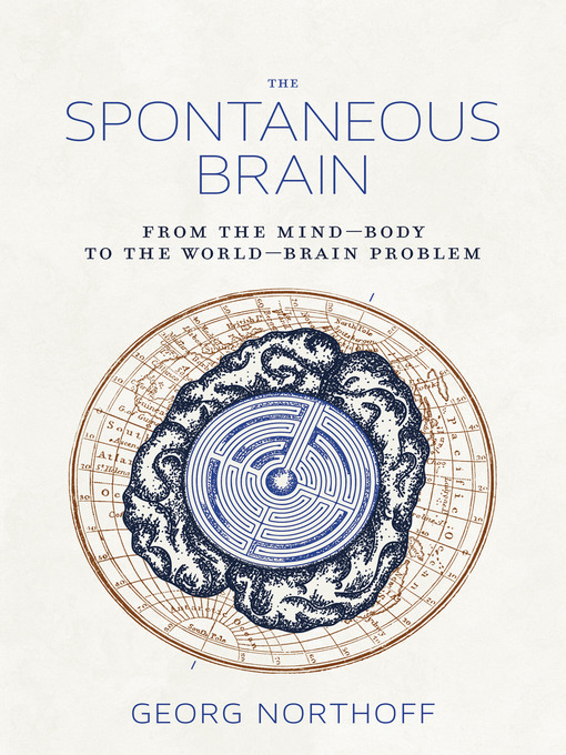 Title details for The Spontaneous Brain by Georg Northoff - Available